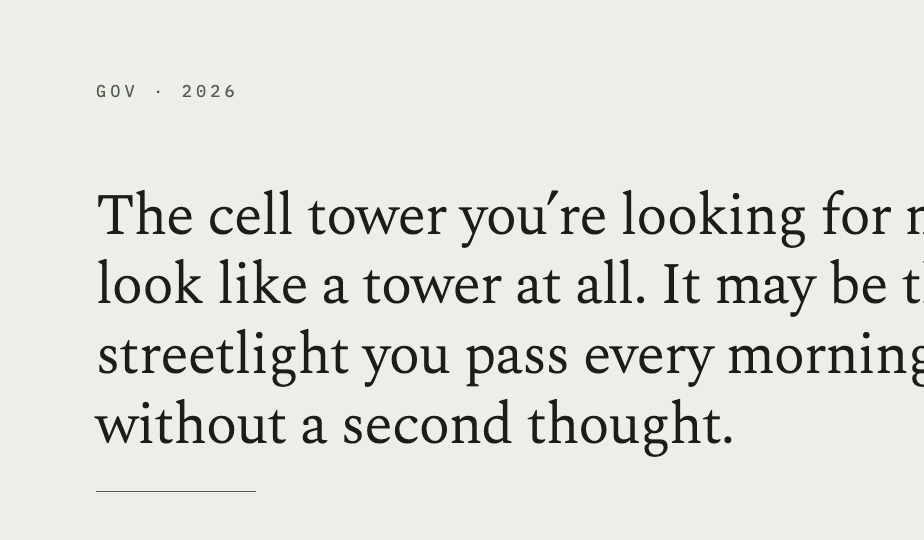 Pull quote: The cell tower you're looking for may not look like a tower at all. It may be the streetlight you pass every morning without a second thought.