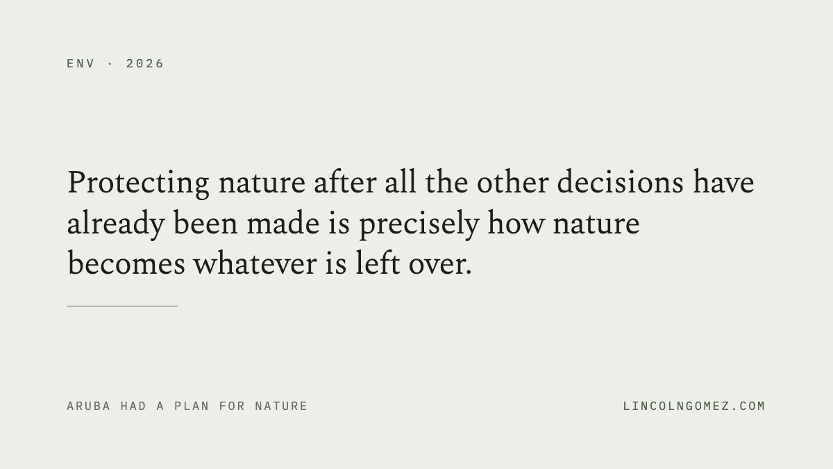 Pull quote: Protecting nature after all the other decisions have already been made is precisely how nature becomes whatever is left over.